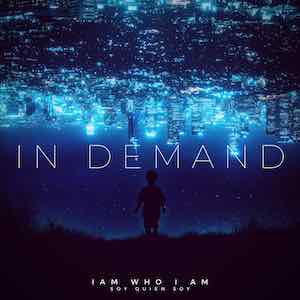 In Demand - I Am Who I Am.jpeg